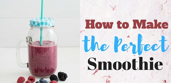 How to make the perfect smoothie for your kid