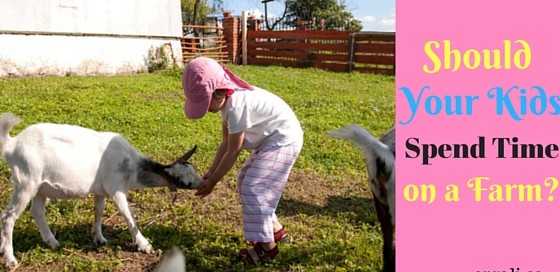 Should kids spend time on the farm?