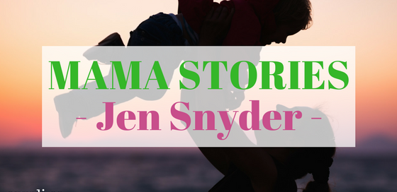 Jen Snyder on Mama Stories